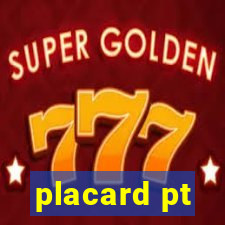 placard pt